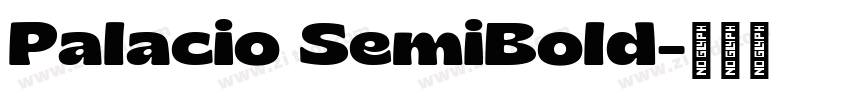Palacio SemiBold字体转换 Palacio SemiBold字体转换